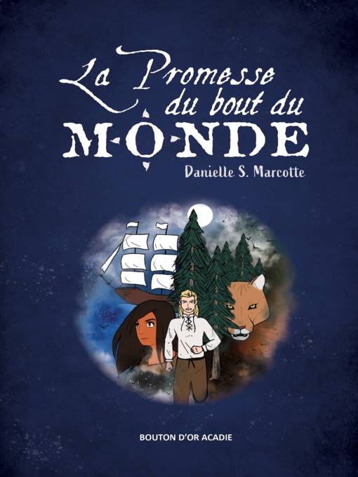 Title details for La promesse du bout du monde by Danielle S. Marcotte - Wait list